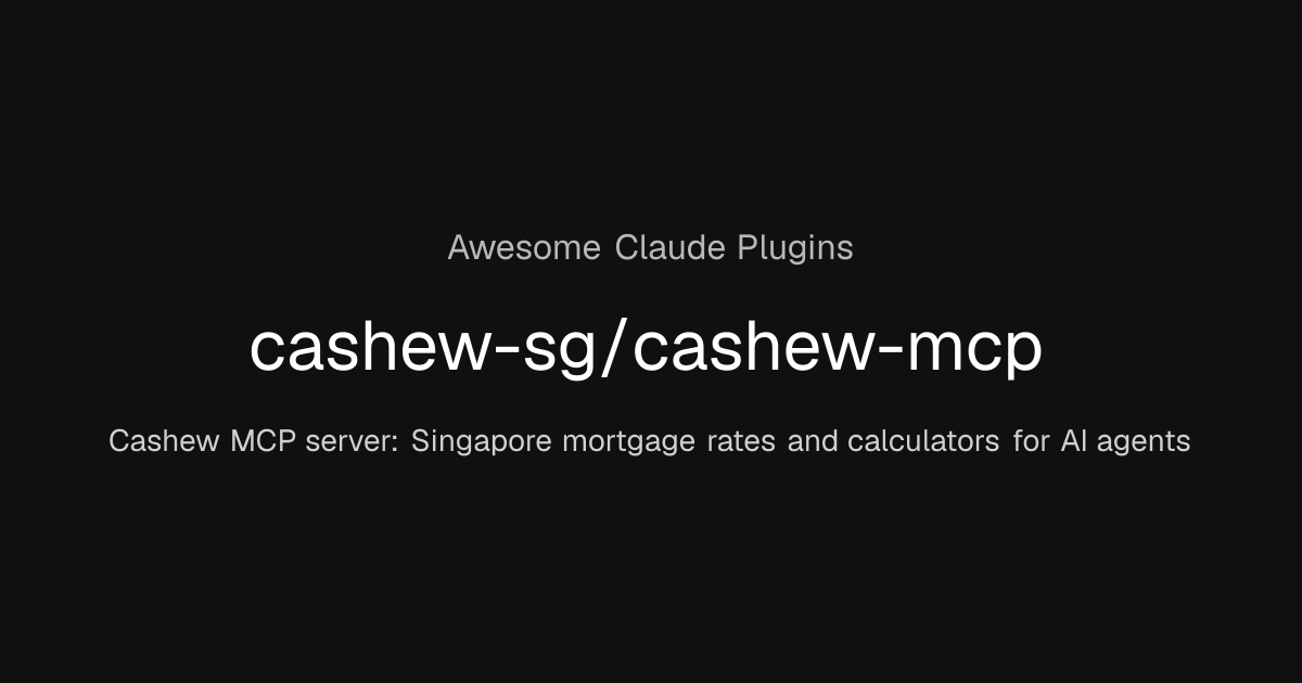 cashew-sg/cashew-mcp | Awesome Claude Plugins
