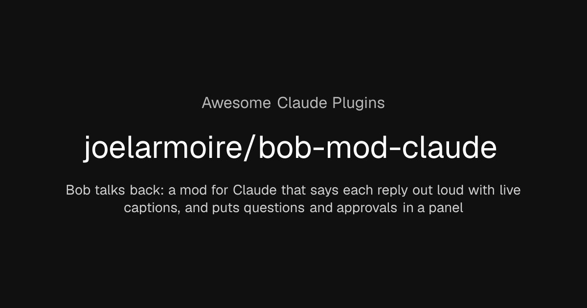 joelarmoire/bob-mod-claude | Awesome Claude Plugins
